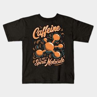 Funny Coffee Caffeine Quote Spirit Molecule Kids T-Shirt